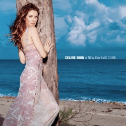 CELINE DION - A NEW DAY HAS...