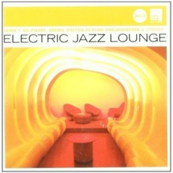 Electric Jazz Lounge -...