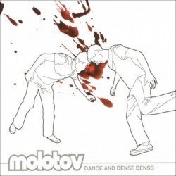 MOLOTOV - DANCE AND DENSE...