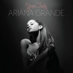 ARIANA GRANDE - YOURS TRULY...